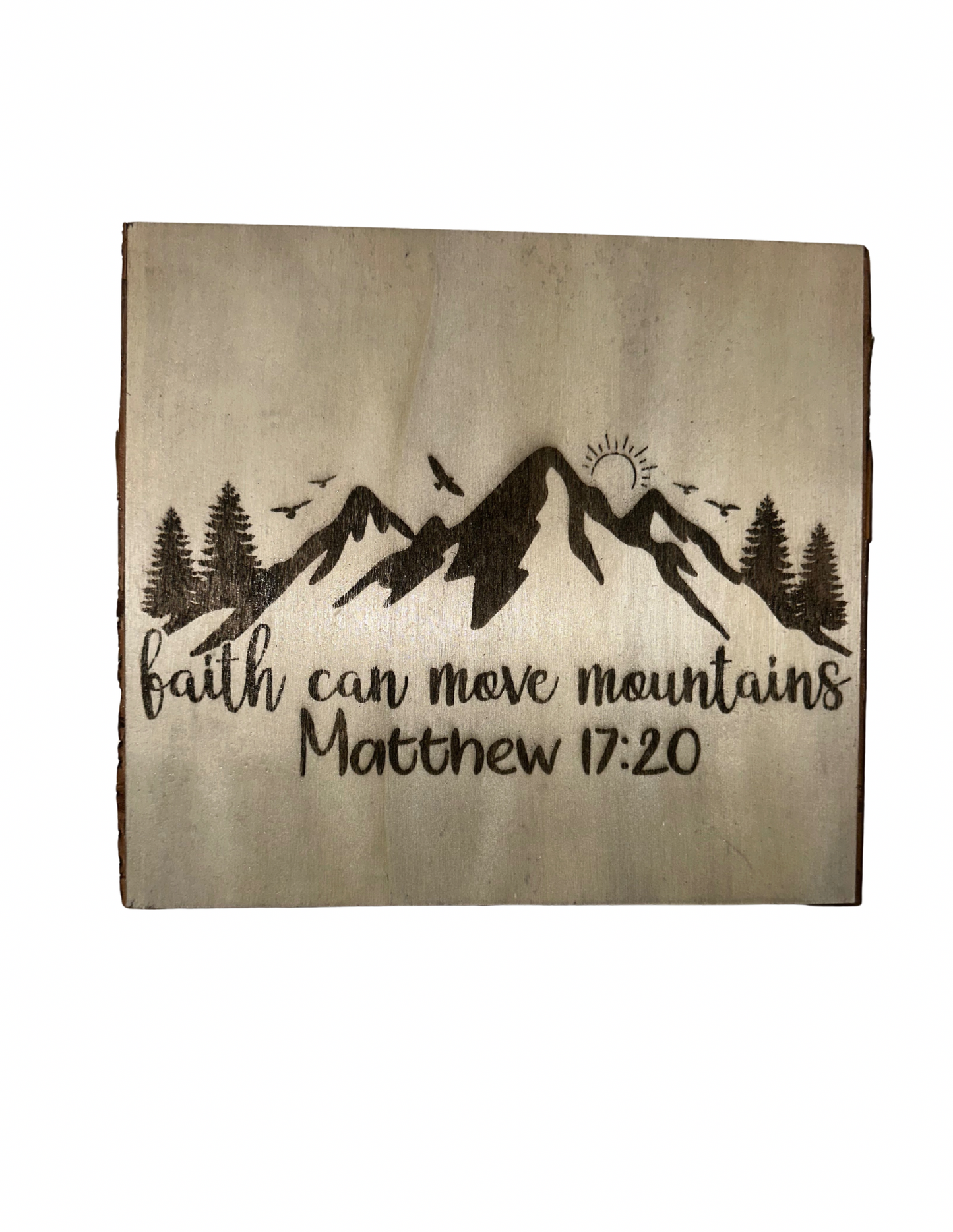 Engraved Wooden Mountain Plaque -Matthew 17:20